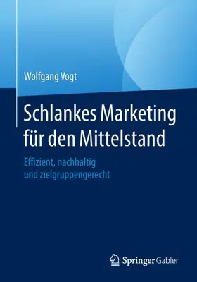 Vogt |  Schlankes Marketing für den Mittelstand | Buch |  Sack Fachmedien