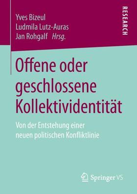 Bizeul / Rohgalf / Lutz-Auras |  Offene oder geschlossene Kollektividentität | Buch |  Sack Fachmedien