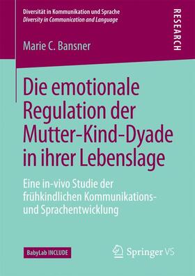 Bansner |  Die emotionale Regulation der Mutter-Kind-Dyade in ihrer Lebenslage | Buch |  Sack Fachmedien