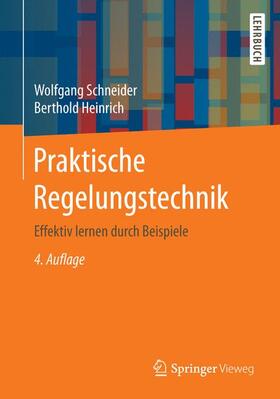 Schneider / Heinrich |  Praktische Regelungstechnik | Buch |  Sack Fachmedien