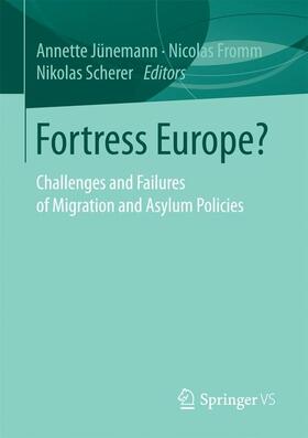 Jünemann / Fromm / Scherer |  Fortress Europe? | Buch |  Sack Fachmedien
