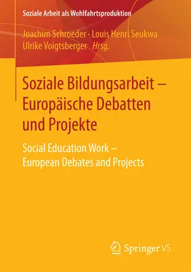 Schroeder / Seukwa / Voigtsberger |  Soziale Bildungsarbeit - Europäische Debatten und Projekte | eBook | Sack Fachmedien