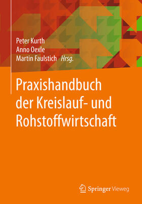 Kurth / Oexle / Faulstich | Praxishandbuch der Kreislauf- und Rohstoffwirtschaft | E-Book | sack.de