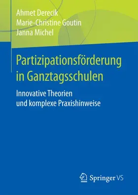 Derecik / Michel / Goutin |  Partizipationsförderung in Ganztagsschulen | Buch |  Sack Fachmedien