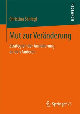 Schlegl |  Mut zur Veränderung | Buch |  Sack Fachmedien