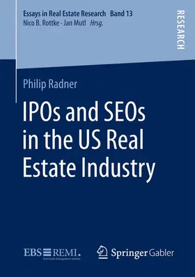 Radner |  IPOs and SEOs in the US Real Estate Industry | Buch |  Sack Fachmedien