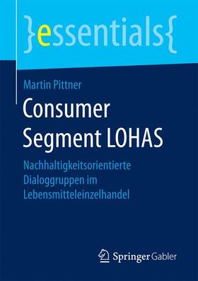 Pittner |  Consumer Segment LOHAS | Buch |  Sack Fachmedien