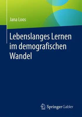 Loos |  Lebenslanges Lernen im demografischen Wandel | Buch |  Sack Fachmedien