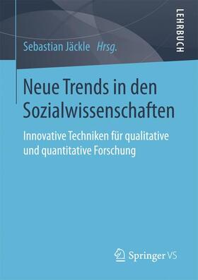 Jäckle |  Neue Trends in den Sozialwissenschaften | Buch |  Sack Fachmedien