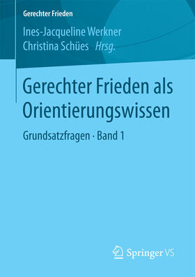 Werkner / Schües |  Gerechter Frieden als Orientierungswissen | eBook | Sack Fachmedien