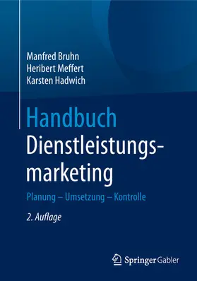 Bruhn / Meffert / Hadwich |  Handbuch Dienstleistungsmarketing | eBook | Sack Fachmedien