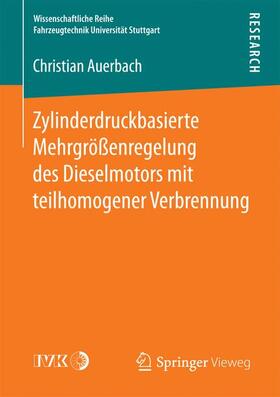 Auerbach |  Zylinderdruckbasierte Mehrgrößenregelung des Dieselmotors mit teilhomogener Verbrennung | Buch |  Sack Fachmedien