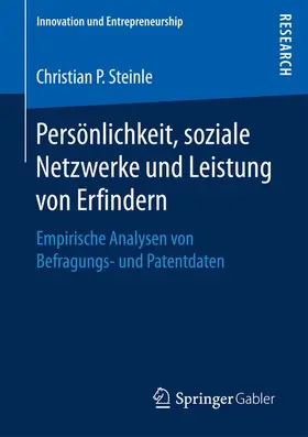 Steinle |  Persönlichkeit, soziale Netzwerke und Leistung von Erfindern | Buch |  Sack Fachmedien