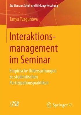 Tyagunova |  Interaktionsmanagement im Seminar | Buch |  Sack Fachmedien