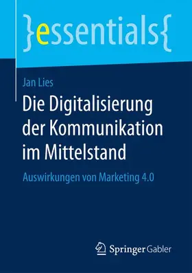 Lies |  Die Digitalisierung der Kommunikation im Mittelstand | Buch |  Sack Fachmedien