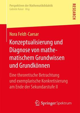 Feldt-Caesar |  Konzeptualisierung und Diagnose von mathematischem Grundwissen und Grundkönnen | Buch |  Sack Fachmedien