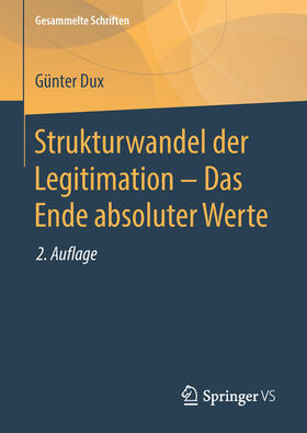 Dux |  Strukturwandel der Legitimation – Das Ende absoluter Werte | eBook | Sack Fachmedien
