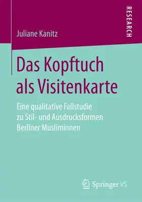 Kanitz |  Das Kopftuch als Visitenkarte | Buch |  Sack Fachmedien