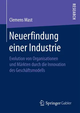 Mast |  Neuerfindung einer Industrie | Buch |  Sack Fachmedien