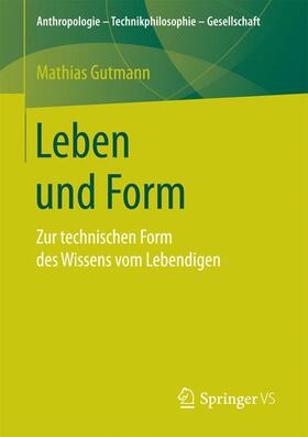 Gutmann |  Leben und Form | Buch |  Sack Fachmedien