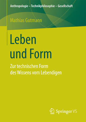 Gutmann |  Leben und Form | eBook | Sack Fachmedien