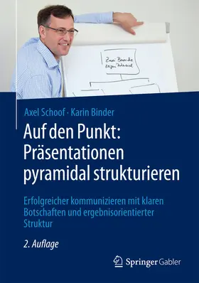 Schoof / Binder |  Auf den Punkt: Präsentationen pyramidal strukturieren | eBook | Sack Fachmedien