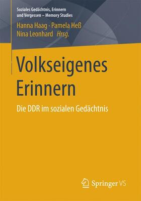 Haag / Leonhard / Heß |  Volkseigenes Erinnern | Buch |  Sack Fachmedien