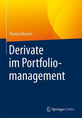 Bossert |  Derivate im Portfoliomanagement | Buch |  Sack Fachmedien