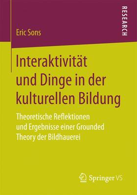 Sons |  Interaktivität und Dinge in der kulturellen Bildung | Buch |  Sack Fachmedien