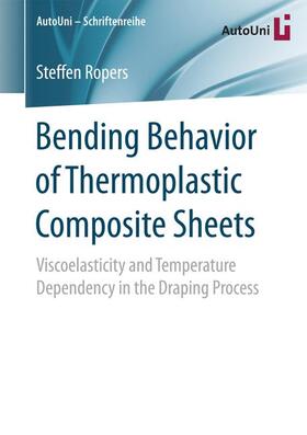 Ropers |  Bending Behavior of Thermoplastic Composite Sheets | Buch |  Sack Fachmedien