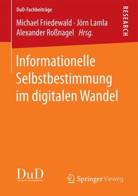 Friedewald / Roßnagel / Lamla |  Informationelle Selbstbestimmung im digitalen Wandel | Buch |  Sack Fachmedien