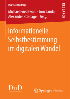 Friedewald / Lamla / Roßnagel |  Informationelle Selbstbestimmung im digitalen Wandel | eBook | Sack Fachmedien