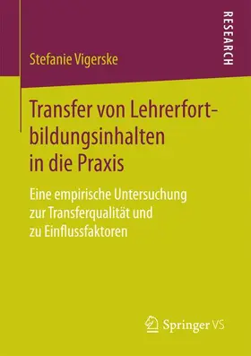 Vigerske |  Transfer von Lehrerfortbildungsinhalten in die Praxis | Buch |  Sack Fachmedien