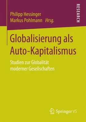 Pohlmann / Hessinger |  Globalisierung als Auto-Kapitalismus | Buch |  Sack Fachmedien