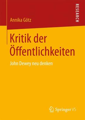 Götz |  Kritik der Öffentlichkeiten | Buch |  Sack Fachmedien