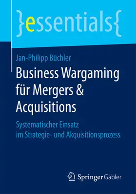 Büchler |  Business Wargaming für Mergers & Acquisitions | eBook | Sack Fachmedien