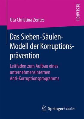 Zentes |  Das Sieben-Säulen-Modell der Korruptionsprävention | Buch |  Sack Fachmedien