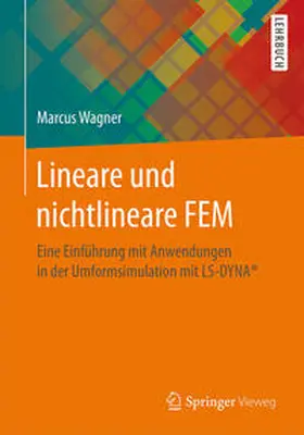 Wagner |  Lineare und nichtlineare FEM | eBook | Sack Fachmedien