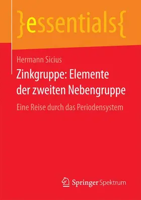 Sicius |  Zinkgruppe: Elemente der zweiten Nebengruppe | Buch |  Sack Fachmedien