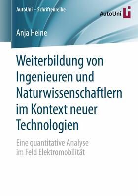 Heine |  Weiterbildung von Ingenieuren und Naturwissenschaftlern im Kontext neuer Technologien | eBook | Sack Fachmedien