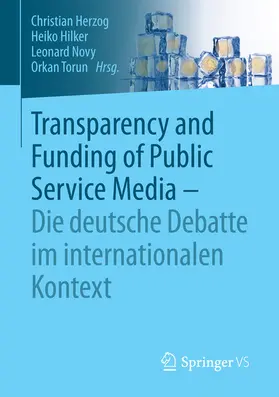 Herzog / Hilker / Novy |  Transparency and Funding of Public Service Media – Die deutsche Debatte im internationalen Kontext | eBook | Sack Fachmedien