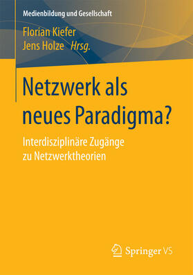 Kiefer / Holze |  Netzwerk als neues Paradigma? | eBook | Sack Fachmedien