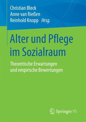 Bleck / Knopp / van Rießen |  Alter und Pflege im Sozialraum | Buch |  Sack Fachmedien