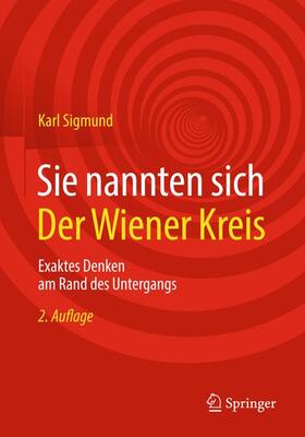 Sigmund |  Sie nannten sich Der Wiener Kreis | Buch |  Sack Fachmedien