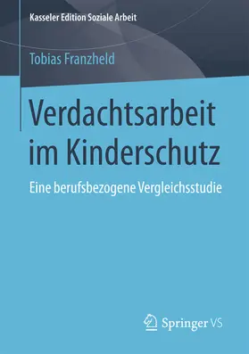 Franzheld |  Verdachtsarbeit im Kinderschutz | eBook | Sack Fachmedien