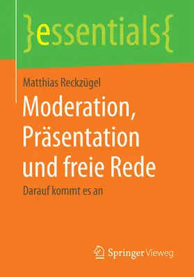 Reckzügel |  Moderation, Präsentation und freie Rede | eBook | Sack Fachmedien