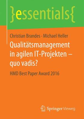 Brandes / Heller |  Qualitätsmanagement in agilen IT-Projekten – quo vadis? | Buch |  Sack Fachmedien