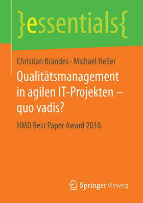 Brandes / Heller |  Qualitätsmanagement in agilen IT-Projekten – quo vadis? | eBook | Sack Fachmedien