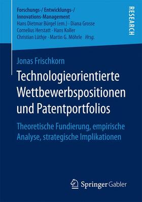Frischkorn |  Technologieorientierte Wettbewerbspositionen und Patentportfolios | Buch |  Sack Fachmedien