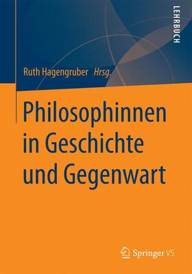 Hagengruber |  Philosophinnen in Geschichte und Gegenwart. | Buch |  Sack Fachmedien